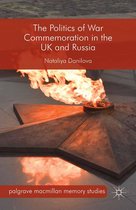 Palgrave Macmillan Memory Studies - The Politics of War Commemoration in the UK and Russia
