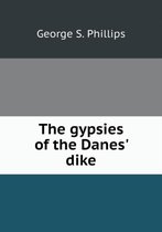 The gypsies of the Danes' dike