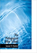 The Pedagogical Bible School