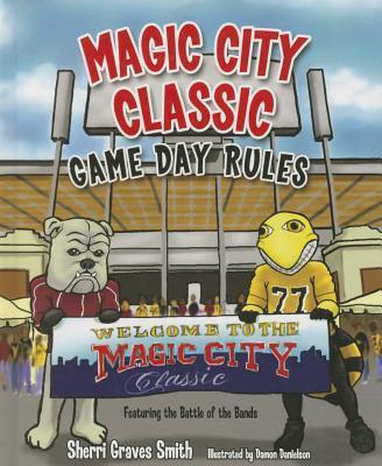 Magic City Classic Game Day Rules, Sherri Smith 9781620865491