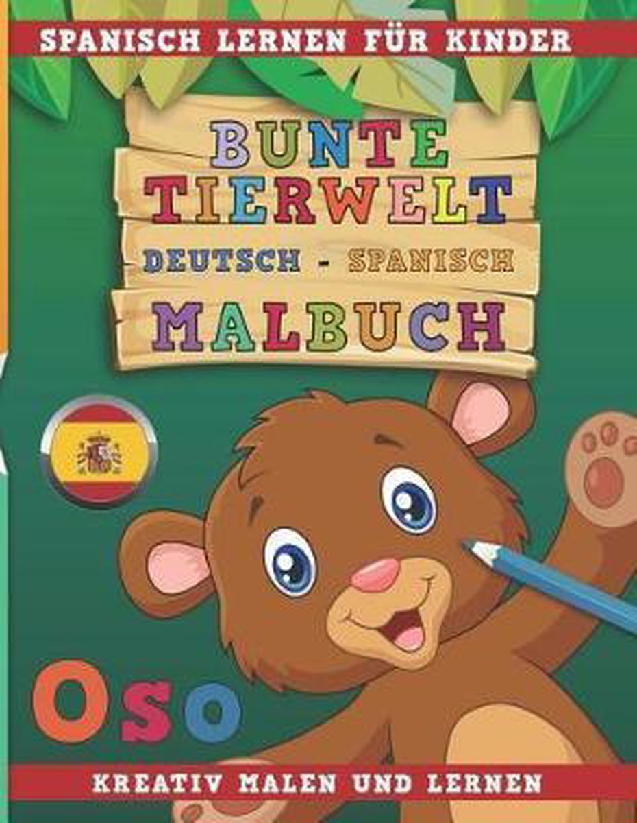 Bol Com Bunte Tierwelt Deutsch Spanisch Malbuch Spanisch Lernen F R Kinder Kreativ Malen