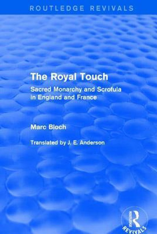 Livre 'The Royal Touch' sur le toucher royal en Angleterre et en France par Marc Bloch.