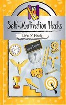 Self-Motivation Hacks