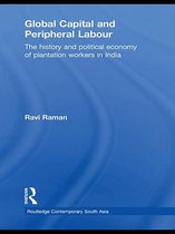 Routledge Contemporary South Asia Series - Global Capital and Peripheral Labour
