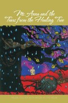 Ms. Anna and the Tears from the Healing Tree