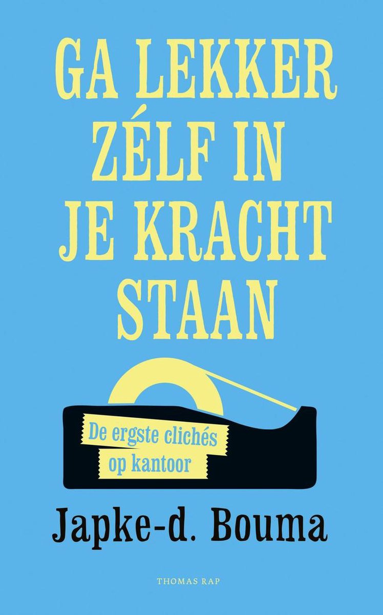 Omslag van Ga lekker zelf in je kracht staan