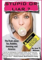 Stupid or Liar