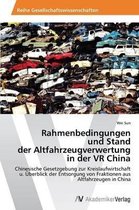 Rahmenbedingungen und Stand der Altfahrzeugverwertung in der VR China