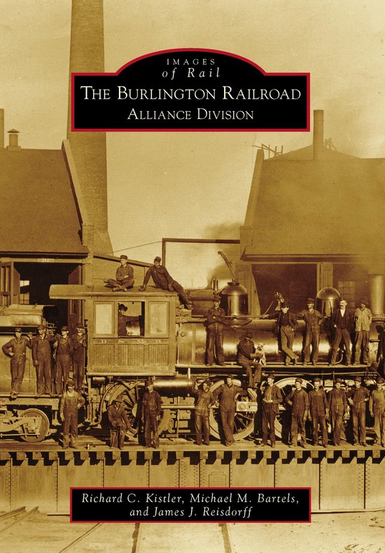 Images of Rail - The Burlington Railroad: Alliance Division - cover