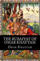 The Rubaiyat of Omar Khayyam