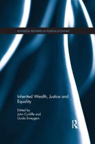 Routledge Frontiers of Political Economy- Inherited Wealth, Justice and Equality