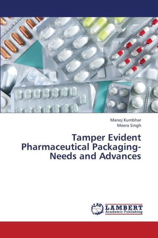 Tamper Evident Pharmaceutical PackagingNeeds and Advances