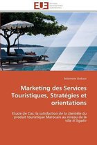 Marketing des Services Touristiques, Stratégies et orientations