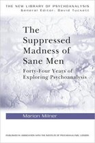 The New Library of Psychoanalysis-The Suppressed Madness of Sane Men