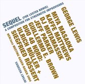 George Lewis, Miya Masaoka, Kaffe Matthews - Sequel (For Lester Bowie), A Composition For Cybernetic Improvisors (CD)