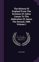 The History of England from the Invasion of Julius Caesar to the Abdication of James the Second, 1688, Volume 1