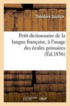 Langues- Petit Dictionnaire de la Langue Française, À l'Usage Des Écoles Primaires