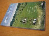 Golf spelen, het complete handboek voor de liefhebber