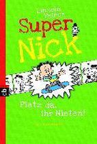 Super Nick 03 - Platz da, ihr Nieten!