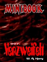 MINIBOOK 007: Verzweifelt