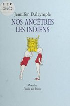 Nos ancêtres les Indiens