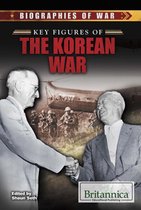 Biographies of War - Key Figures of the Korean War
