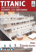 ShipCraft - Titanic and Her Sisters Olympic and Britannic