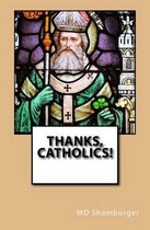 Thanks, Catholics!