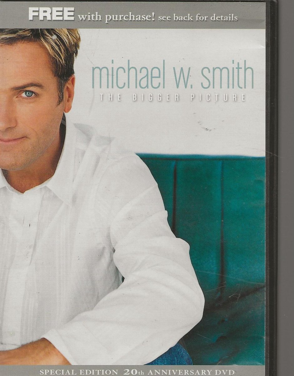MICHAEL W. SMITH THE BIGGER PICTURE