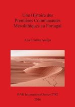 Une A History of the Earliest Mesolithic Communities in Portugal
