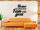 Muursticker - Home Is Wherever I Am With You - 58x62 - Zwart