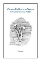 When the Goddess of the Western Paradise Fell Into a Puddle