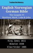 Parallel Bible Halseth English 1970 - English Norwegian German Bible - The Gospels VI - Matthew, Mark, Luke & John