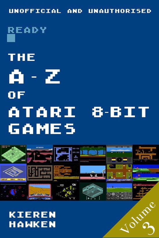 The A-Z of Atari 8-bit Games: Volume 3