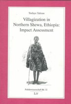 Villagization in Northern Shewa, Ethiopia