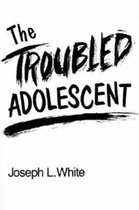 The Troubled Adolescent
