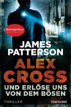 Alex Cross 10 - Und erlöse uns von dem Bösen - Alex Cross 10 -