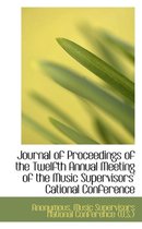 Journal of Proceedings of the Twelfth Annual Meeting of the Music Supervisors' Cational Conference