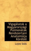 Vigsg Latok a Magyarorsz GI Pulmon T K Rendszertani Anatomi Ja K R B L