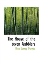 The House of the Seven Gabblers