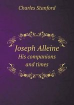 Joseph Alleine His companions and times