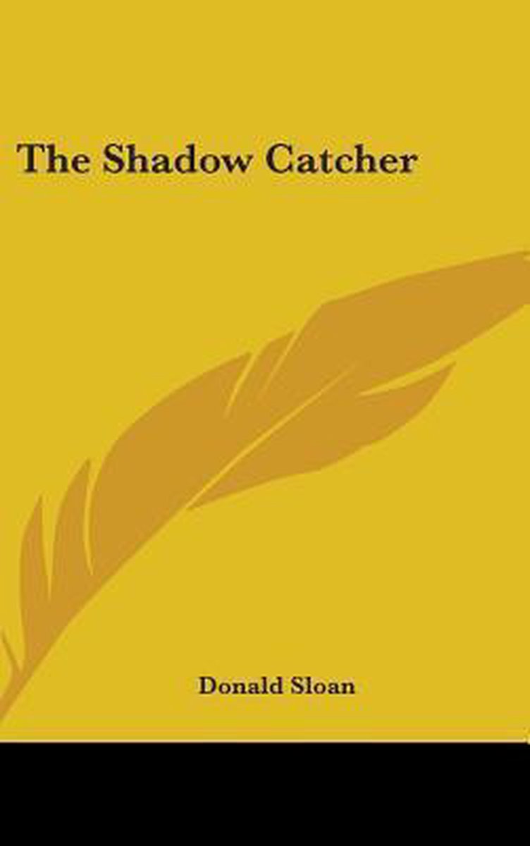 The Shadow Catcher van Donald Sloan