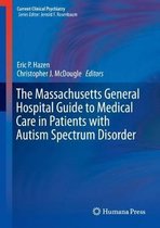 The Massachusetts General Hospital Guide to Medical Care in Patients with Autism