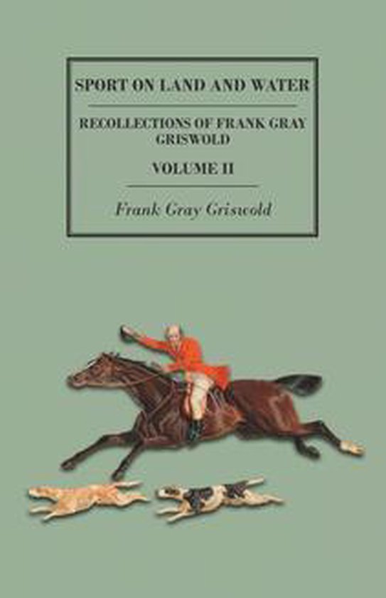 Sport on Land and Water - Recollections of Frank Gray Griswo ... - cover