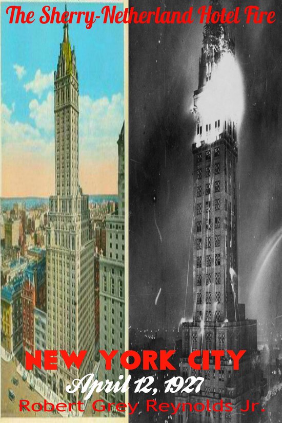 The Sherry-Netherland Hotel Fire New York City April 12, 192 ... - cover