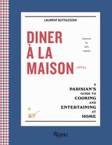 Diner a la Maison A Parisian's Guide to Cooking and Entertaining at Home