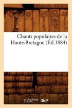 Arts- Chants Populaires de la Haute-Bretagne (Éd.1884)