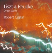 Liszt & Rebuke: Organ Works
