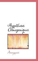 Hypotheses Cosmogoniques