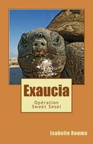 Exaucia - Op ration Sweet Sesel